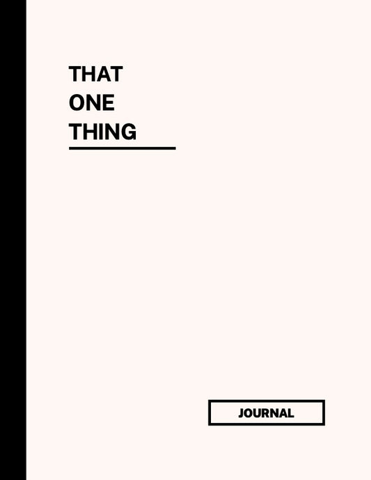 That One Thing Today - A 112 Page Journal