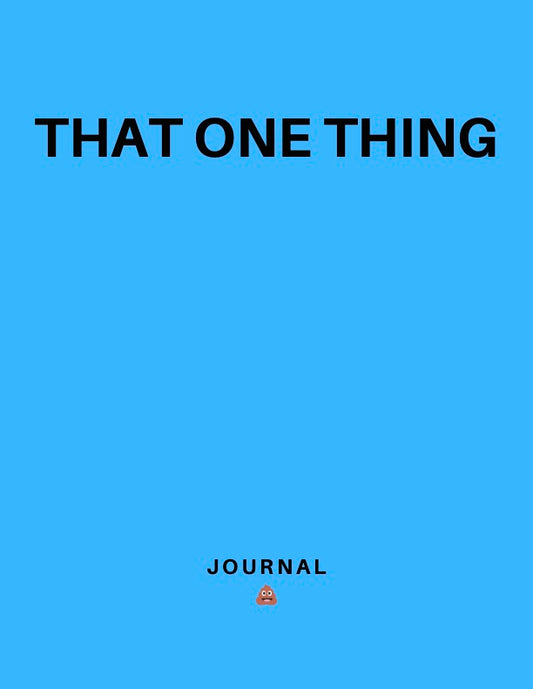 That One Thing: A Journal (112 Pages)